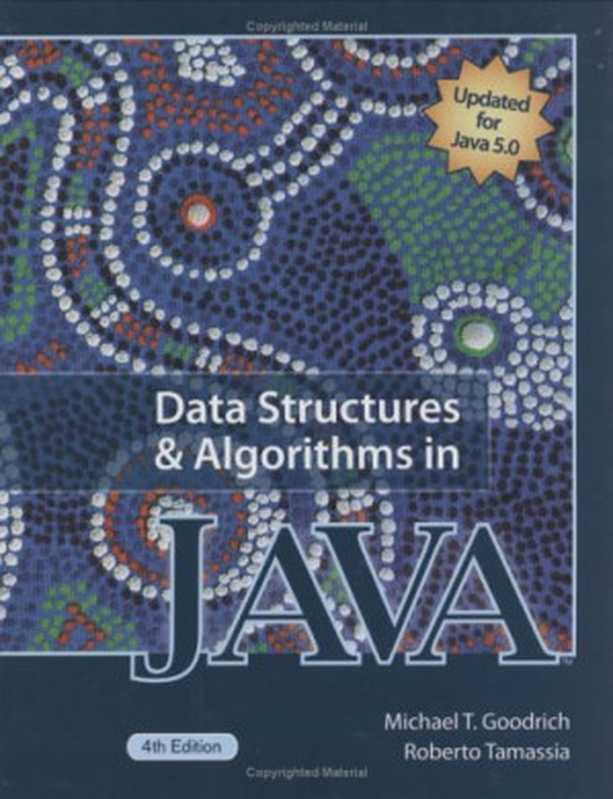 Data Structures and Algorithms in Java（Michael T. Goodrich， Roberto Tamassia）（Wiley 2005）