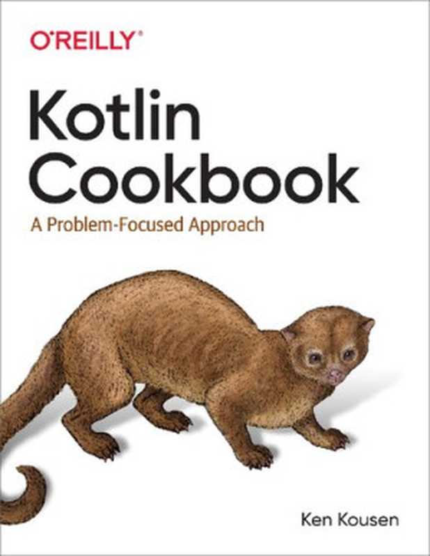 Kotlin Cookbook： A Problem-Focused Approach（Ken Kousen）（O