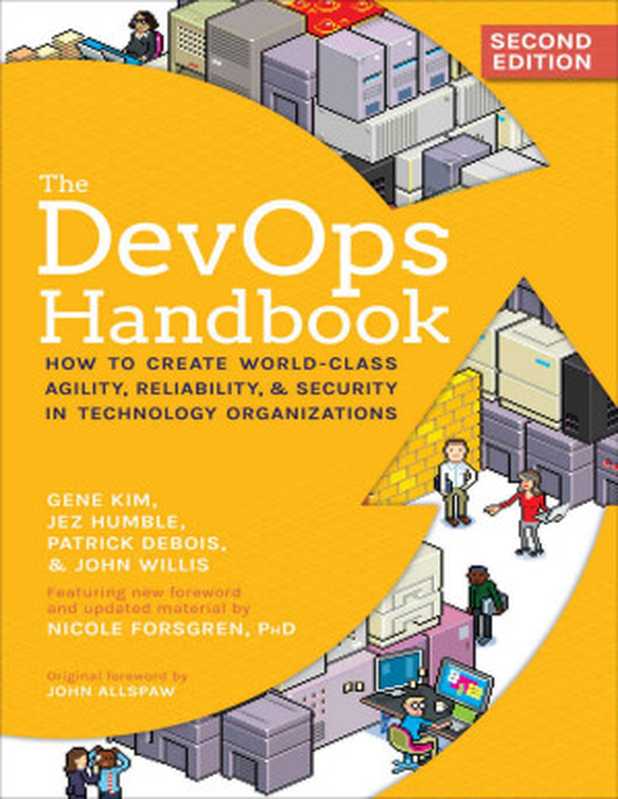 The DevOps Handbook， Second Edition（Gene Kim & Jez Humble & Patrick Debois & John Willis & Nicole Forsgren）（IT Revolution Press 2021）