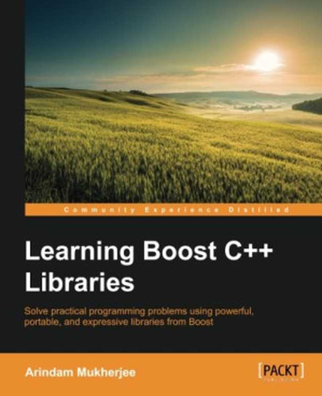 Learning Boost C++ Libraries（Arindam Mukherjee）（Packt Publishing - ebooks Account 2015）