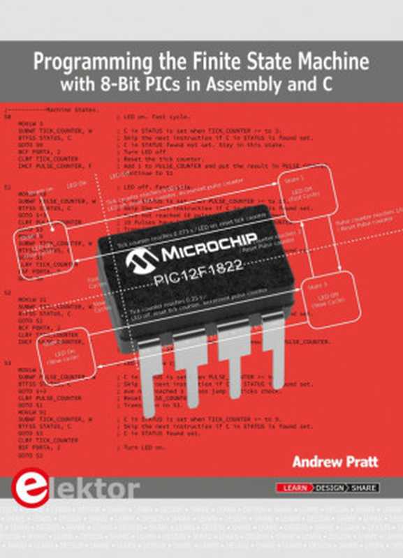 Programming the Finite State Machine with 8-Bit PICs in Assembly and C（Andrew Pratt）（Elektor 2020）