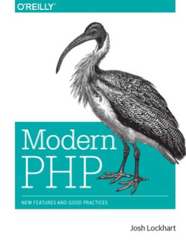 Modern PHP： New Features and Good Practices（Josh Lockhart）（O