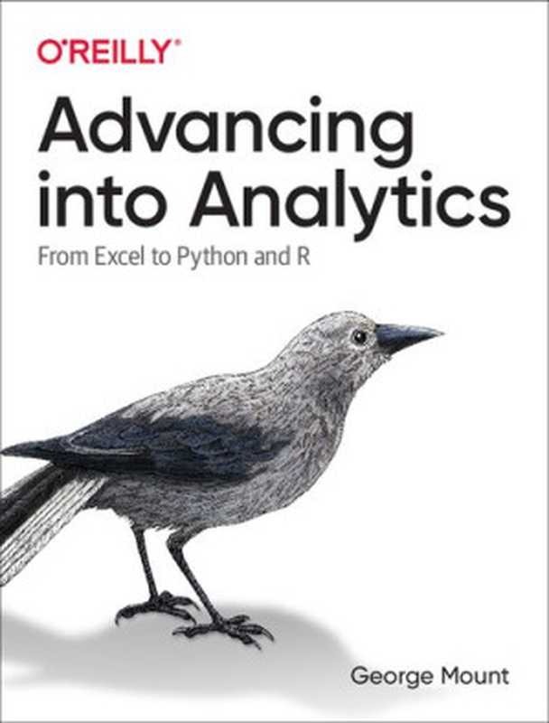 Advancing into Analytics： From Excel to Python and R（George Mount）（O