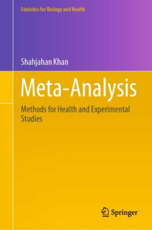 Meta-Analysis： Methods for Health and Experimental Studies（Shahjahan Khan）（Springer Singapore;Springer 2020）