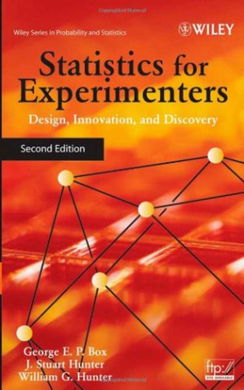 Statistics for Experimenters： Design， Innovation， and Discovery， Second Edition（George E. P. Box， J. Stuart Hunter， William G. Hunter）（John Wiley & Sons 2005）