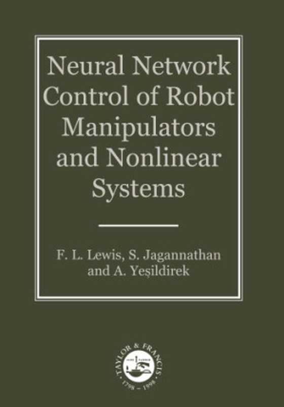 Neural Network Control of Robot Manipulators and Non-Linear Systems（Lewis， F W;Jagannathan， S;Yesildirak， A）（CRC Press 2020）