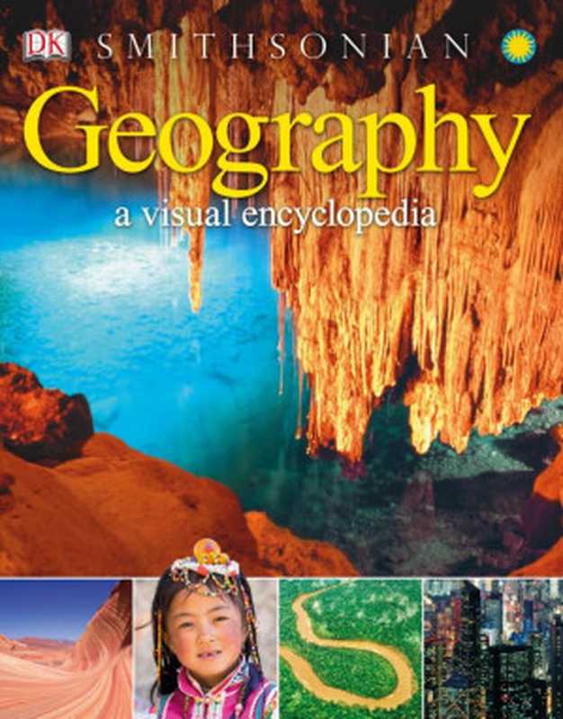 Geography  A Visual Encyclopedia（DK）（DK Children 2013）