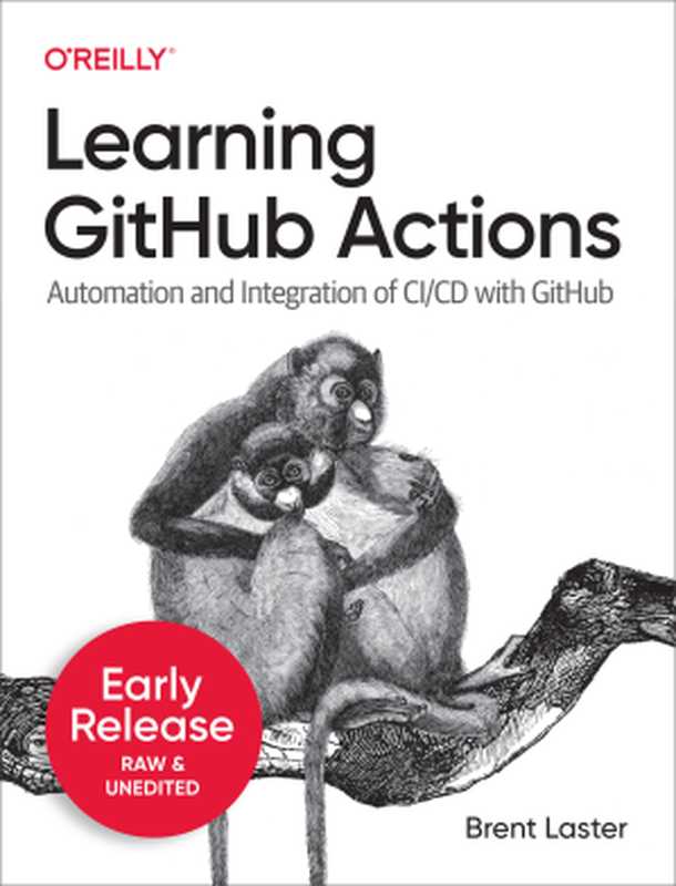 Learning GitHub Actions (5th Early Release)（Brent Laster）（O