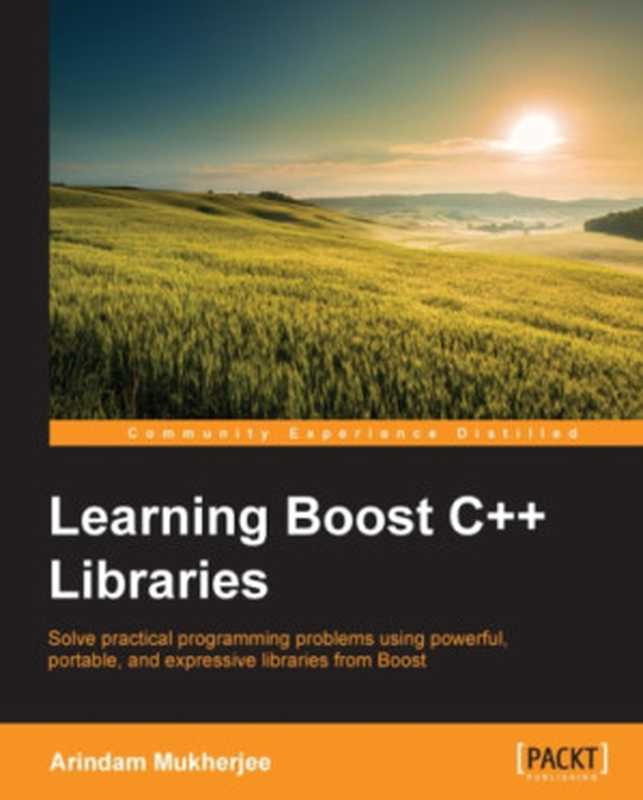 Learning Boost C++ Libraries（Mukherjee， Arindam）（[distributor] Bertrams， [distributor] Ingram Book Company， Packt Publishing Limited 2015）