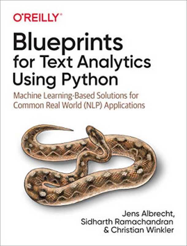 Blueprints for Text Analytics Using Python（Jens Albrecht， Sidharth Ramachandran， Christian Winkler）（O