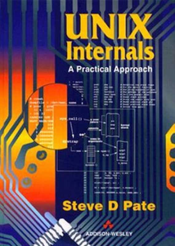 UNIX internals（S.D. Pate）（Addison-Wesley Professional 1996）