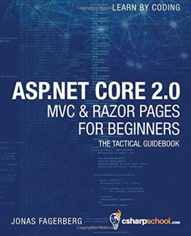 ASP.NET Core 2.0 MVC & Razor Pages for Beginners： How to Build a Website（Jonas Fagerberg）（CreateSpace Independent Publishing Platform 2017）