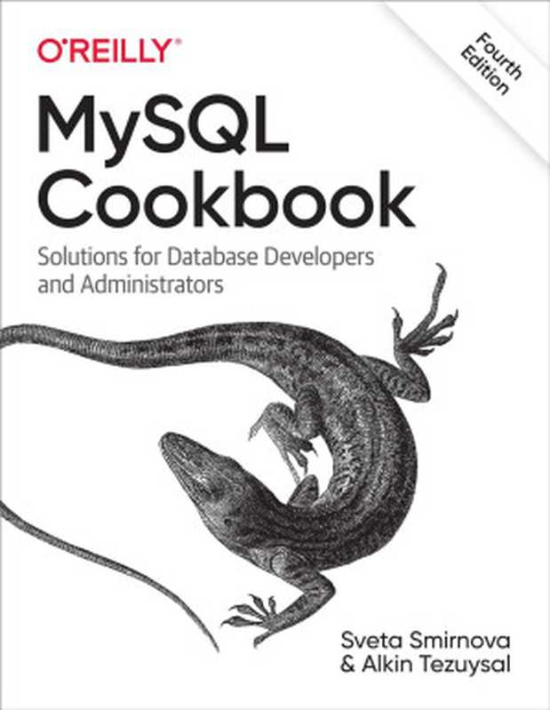 MySQL Cookbook， 4th Edition（Sveta Smirnova， Alkin Tezuysal）（O