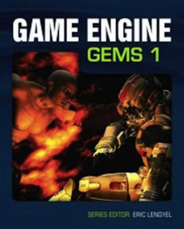 Game Engine Gems， Volume One（Eric Lengyel）（Jones & Bartlett Publishers 2010）