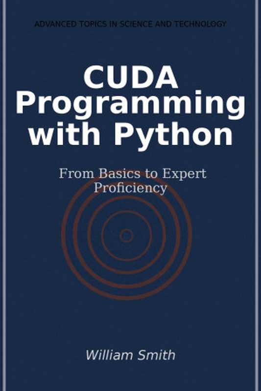 CUDA Programming with Python：From Basics to Expert Proficiency（--）（HiTeX Press 2024）