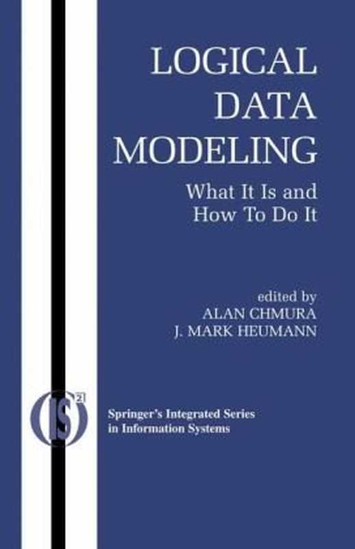 Logical Data Modeling.（Alan Chmura， J. Mark Heumann）（Independely Published 2004）