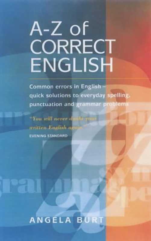 The A-Z of Correct English（Angela Burt）（Parkwest Publications 2002）