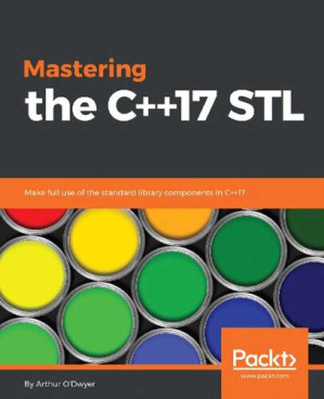 Mastering the C++17 STL： Make full use of the standard library components in C++17（Arthur O