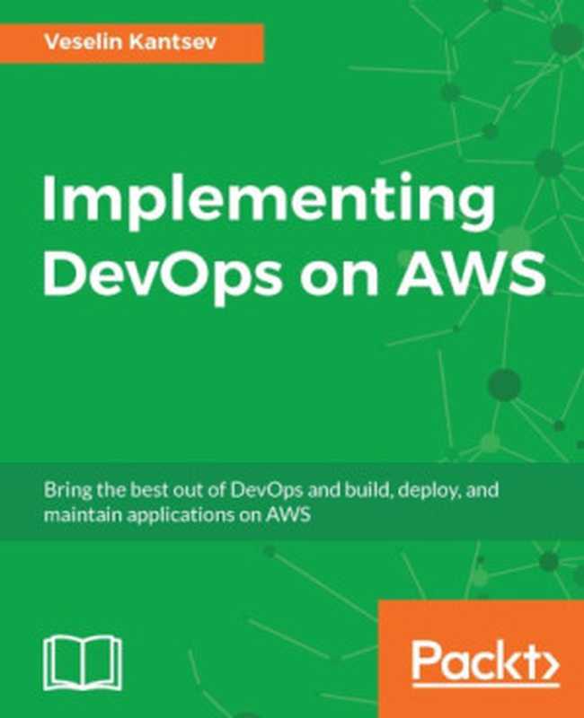 Implementing Devops on Aws（Veselin Kantsev）（Packt Publishing 2017）