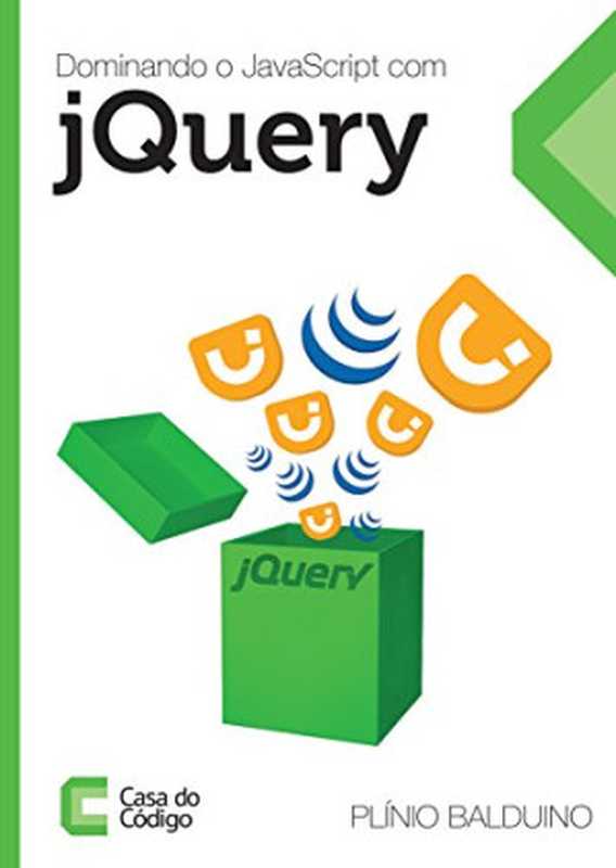 Dominando JavaScript com jQuery（Plínio Balduíno）（CASA DO CODIGO 2014）