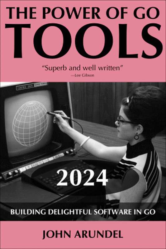 The Power of Go Tools (2024)（John Arundel）（2023）