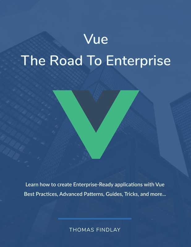 vue The road to enterprise（Thomas Findlay）（2020）