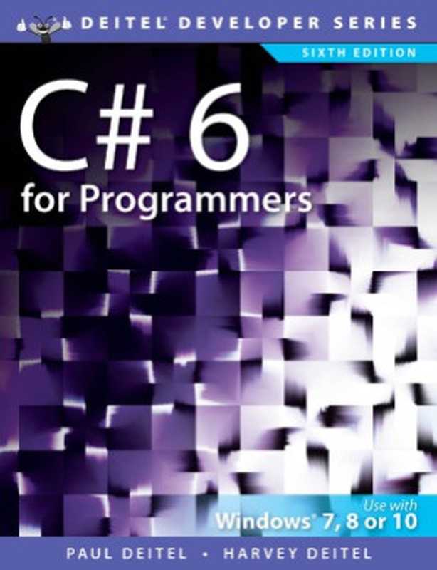 C# 6 for Programmers（Paul Deitel， Harvey Deitel）（Prentice Hall 2016）