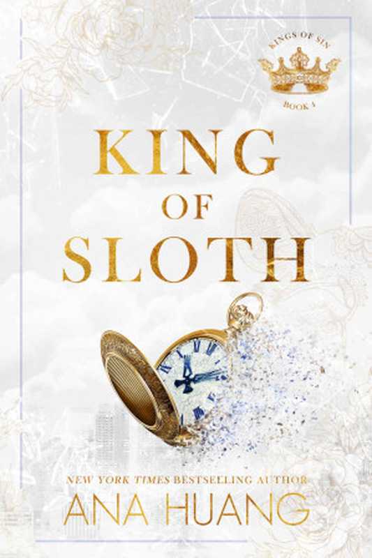 King of Sloth： A Forced Proximity Romance (Kings of Sin Book 4)（Ana Huang）（2024）