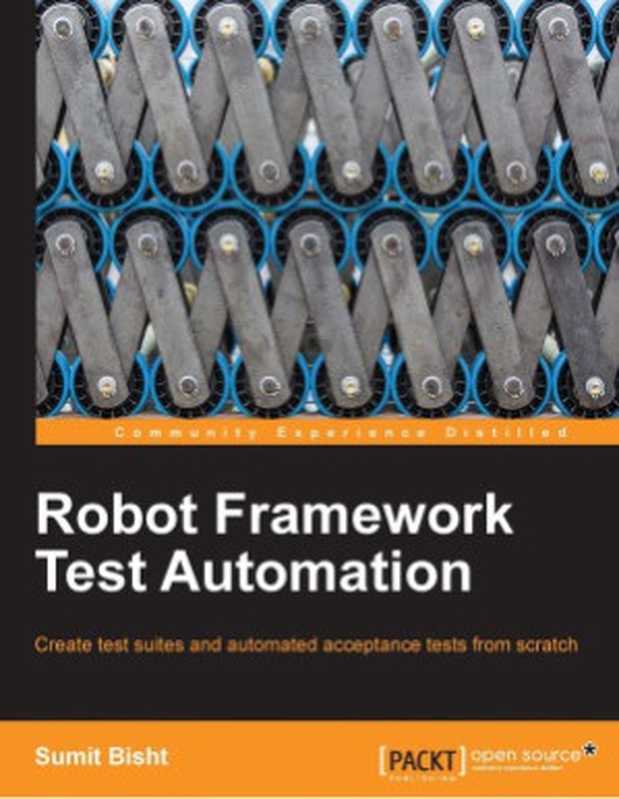 Robot Framework Test Automation（Sumit Bisht）（PACKT 2013）