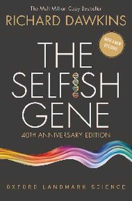 The Selfish Gene  40th Anniversary Edition（Richard Dawkins）（Oxford University Press 2016）