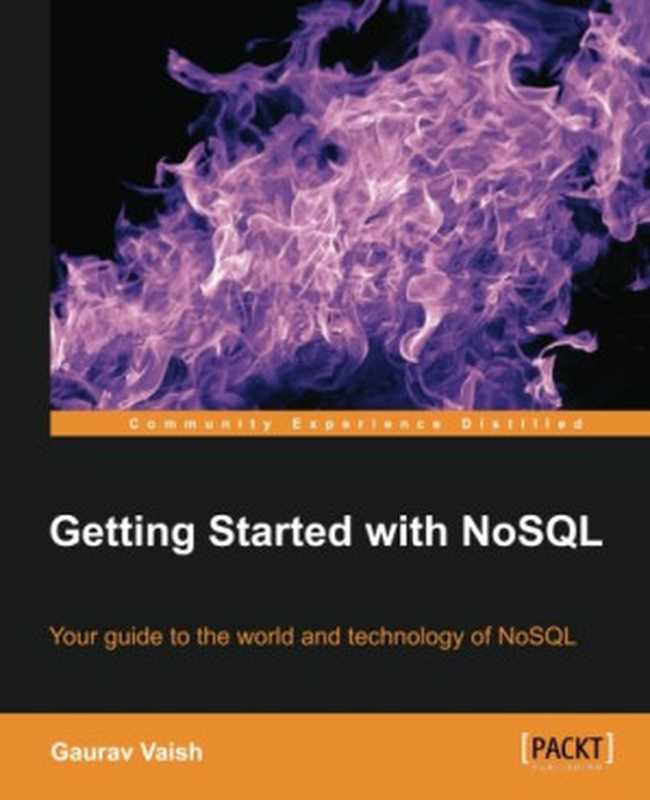 Getting Started with NoSQL（Gaurav Vaish）（Packt Publishing 2013）