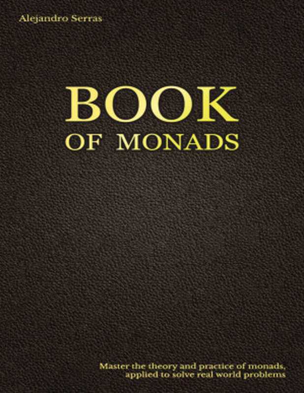 The Book of Monads（Alejandro Serrano Mena）（LC Press 2018）