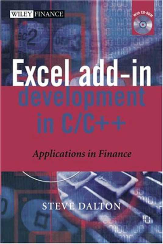 Excel Add-in Development in C C++： Applications in Finance（Steve Dalton）（Wiley 2004）