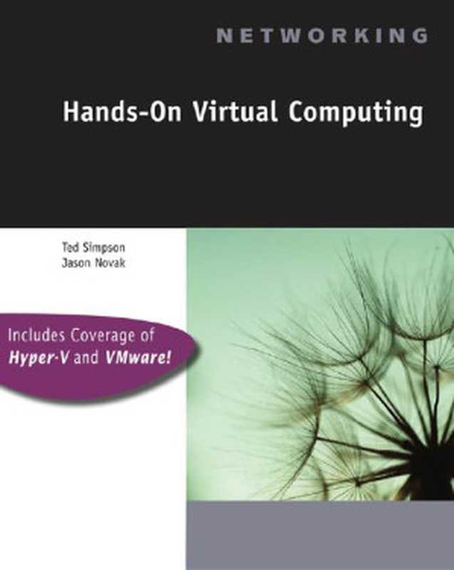 Hands-On Virtual Computing（Ted Simpson， Jason Novak）（Cengage Learning 2009）