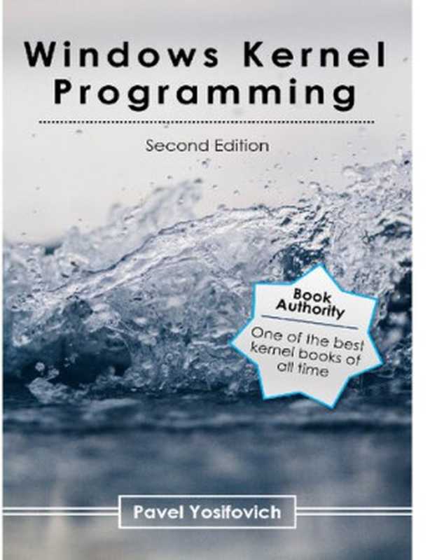 Windows Kernel Programming， 2nd Edition（Pavel Yosifovich）（2021）