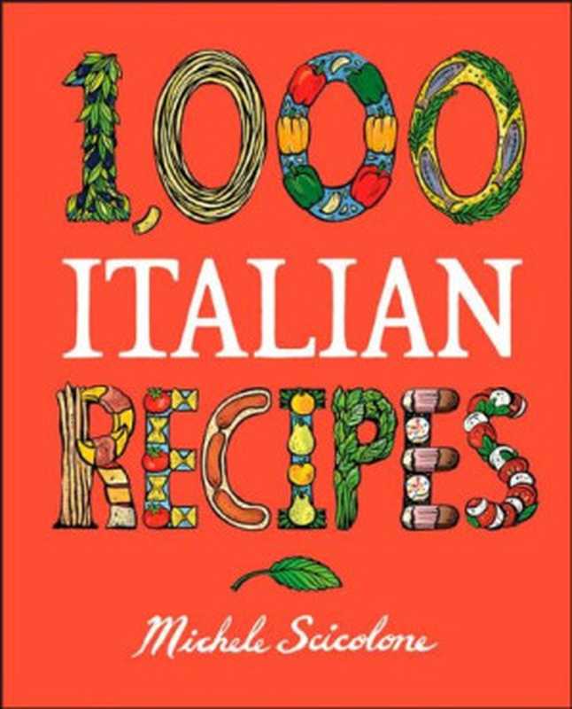 1，000 Italian Recipes（Michele Scicolone）（John Wiley & Sons 2004）