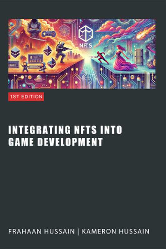 Integrating NFTs into Game Development（Hussain， Kameron & Hussain， Frahaan）（2024）