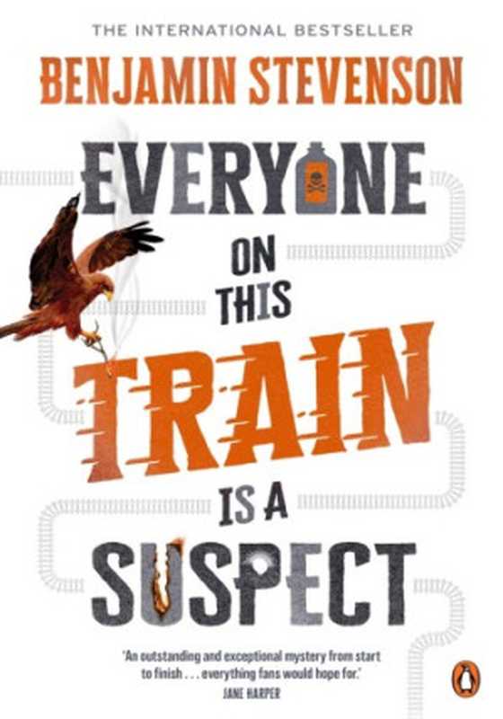 Everyone on This Train Is a Suspect (Ernest Cunningham， #2)（Benjamin Stevenson）（Penguin Ebooks 2023）