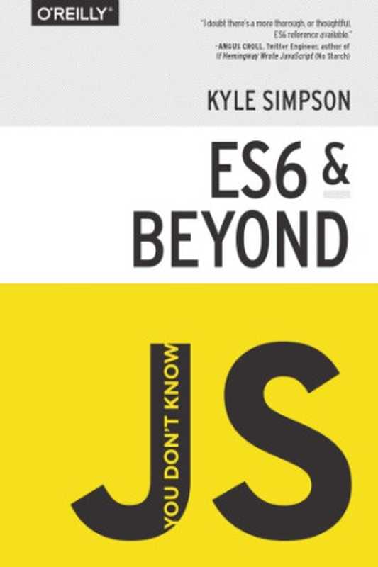 You Don’t Know JS： ES6 & Beyond（Kyle Simpson）（O’Reilly Media 2015）