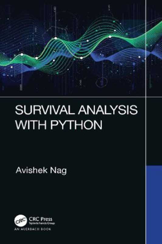 Survival Analysis with Python（Avishek Nag）（Auerbach Publications 2021）