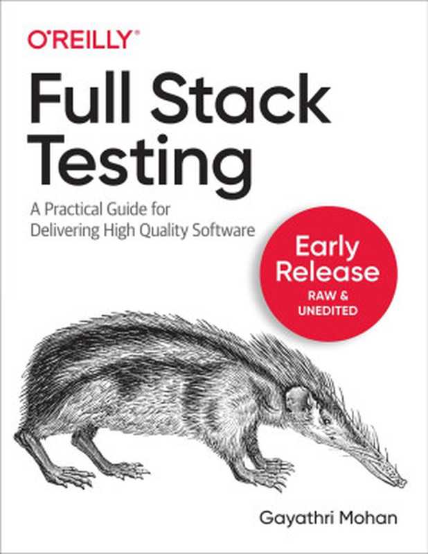 Full Stack Testing (Second Early Release)（Gayathri Mohan）（O