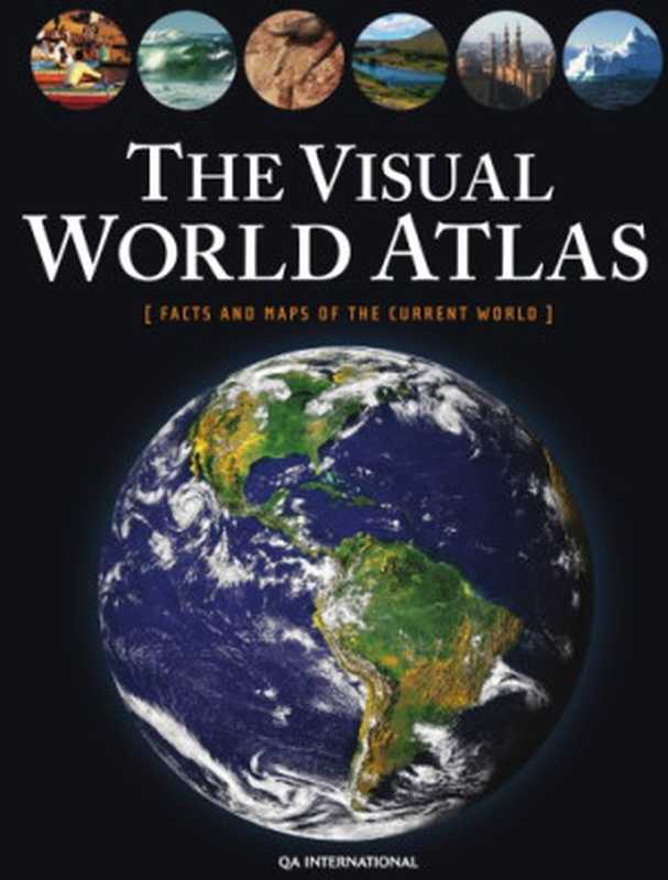 The Visual World Atlas - Facts and maps of the current world（Collectif）（QA international 2008）