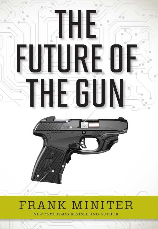 The Future of the Gun（Frank Miniter）（Regnery Publishing 2014）