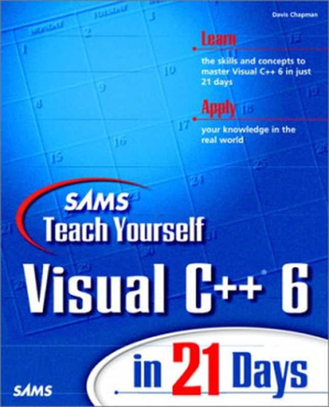 Sams Teach Yourself Visual C++ 6 in 21 Days（Davis Chapman）（Sams 1998）