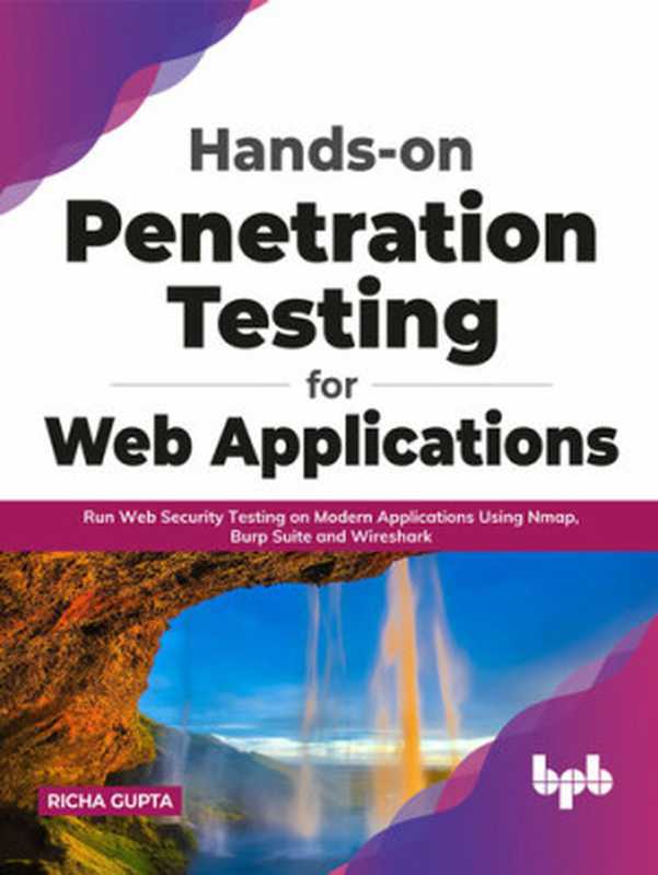 Hands-on Penetration Testing for Web Applications（Richa Gupta）（BPB Publications 2021）