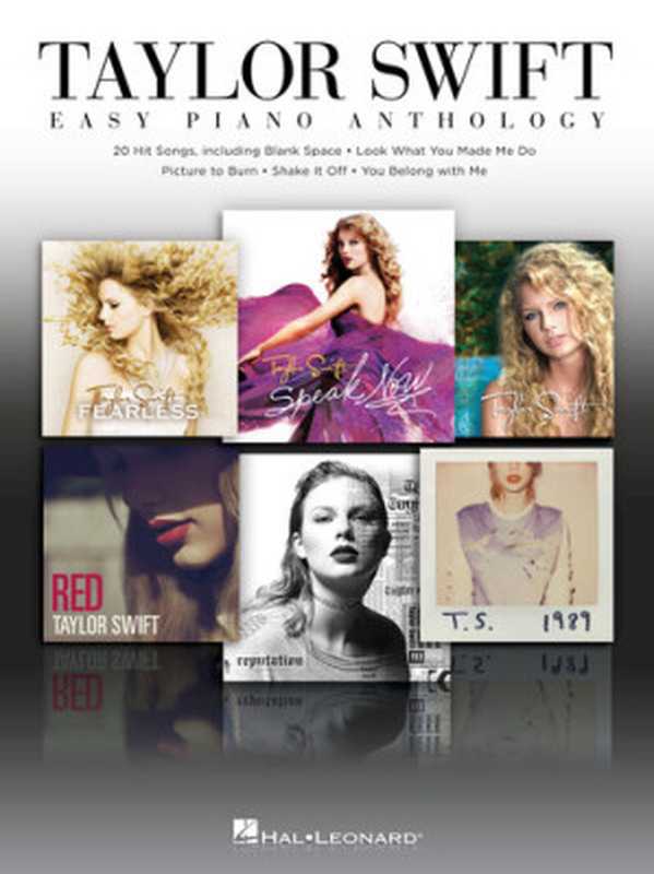 Taylor Swift--Easy Piano Anthology（Taylor Swift）（Hal Leonard 2017）