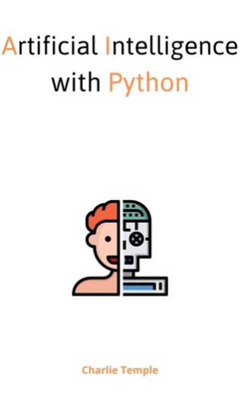 Artificial Intelligence with Python（Temple， Charlie）（2020）