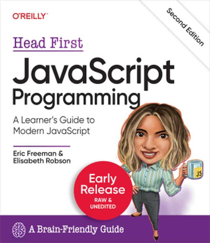 Head First JavaScript Programming， 2nd Edition： A Learner’s Guide to Modern JavaScript（Eric Freeman， Elisabeth Robson）（O