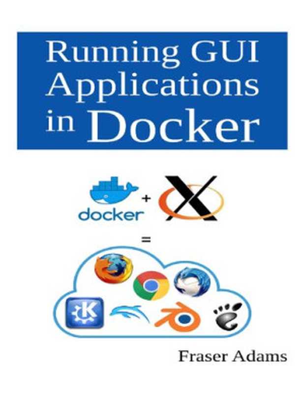 Running GUI Applications in Docker（Fraser Adams）（2020）