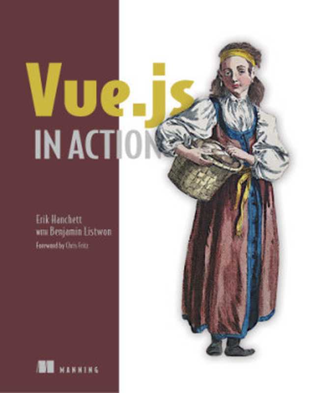 Vue.js in Action（Erik Hanchett， Benjamin Listwon）（Manning Publications 2018）